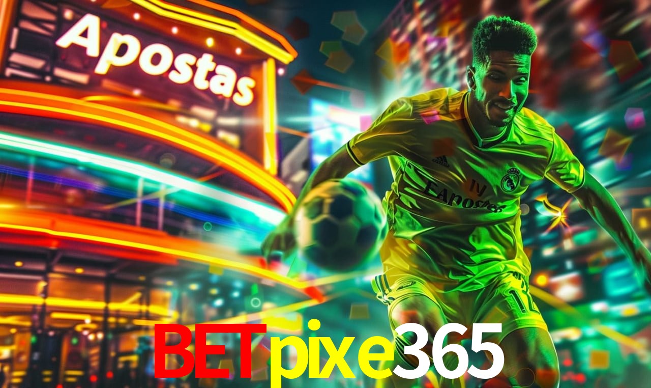 Ofertas Exclusivas betpixe365
